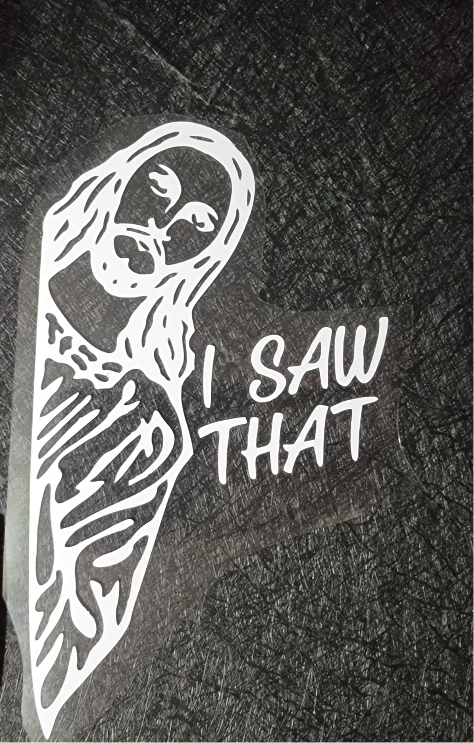 I saw that - Decal