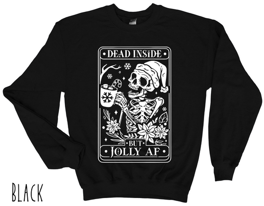 Dead inside but Jolly AF Adult Crewneck