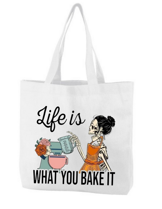 Life is what you bake it.