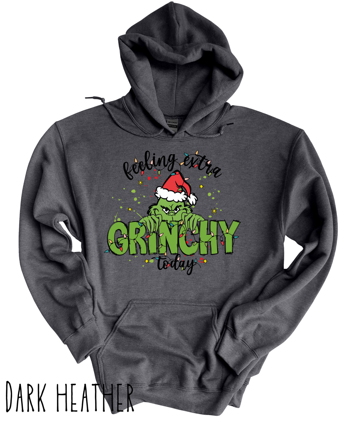 Feeling Extra Grinchy today Adult Hoodie