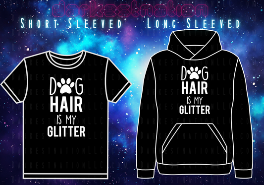 Dog Hair is my Glitter - - DTF Decal - DIGITAL PRODUCT