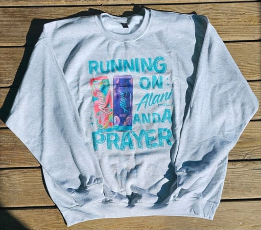 Runnin on Alani and a prayer